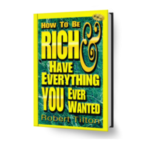 Paper Back- How to Get Rich & Have Everything You Ever Wanted